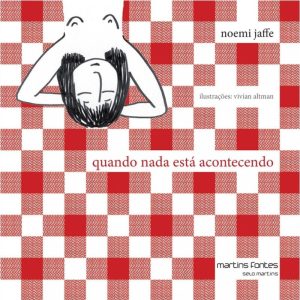 Quando nada está acontecendo - MARTINS EDITORA