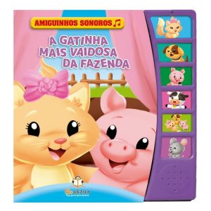 AMIGUINHOS SONOROS: A GATINHA MAIS VAIDOSA DA FAZE - BLU EDITORA