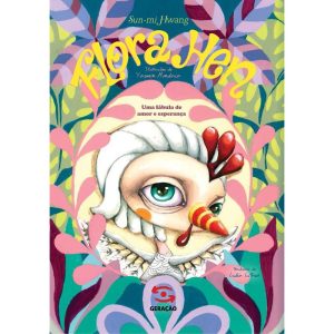 FLORA HEN: UMA FÁBULA DE AMOR E ESPERANÇA - GERAÇÃO EDITORIAL
