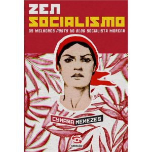 ZEN SOCIALISMO: OS MELHORES POSTS DO BLOG SOCIALIS - GERAÇÃO EDITORIAL