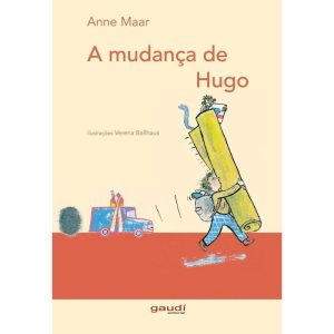 A MUDANÇA DE HUGO - GAUDI EDITORIAL