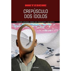 CREPÚSCULO DOS ÍDOLOS - EDITORA LAFONTE