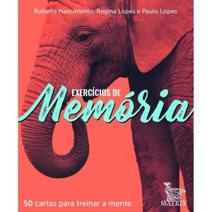 EXERCÍCIOS DE MEMÓRIA: 50 CARTAS PARA TREINAR A ME - MATRIX