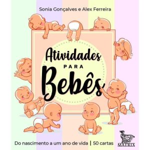 ATIVIDADES PARA BEBÊS: DO NASCIMENTO A UM ANO DE V - MATRIX