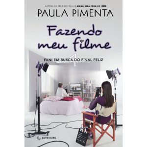 FAZENDO MEU FILME 4 - FANI EM BUSCA DO FINAL FELIZ - GUTENBERG