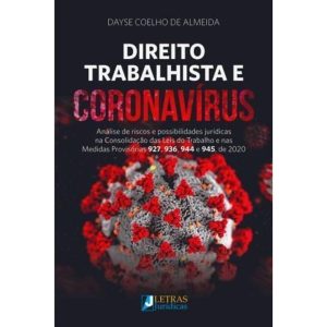 Direito trabalhista e coronavírus - LETRAS JURÍDICAS