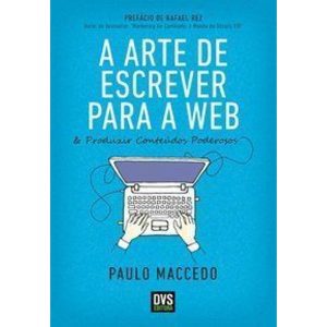 A ARTE DE ESCREVER PARA A WEB - DVS EDITORA