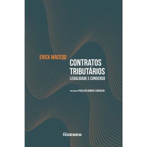 Contratos tributários:: Legalidade e consenso - EDITORA NOESES