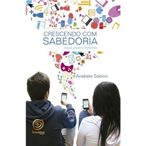 CRESCENDO COM SABEDORIA - BOA NOVA EDITORA