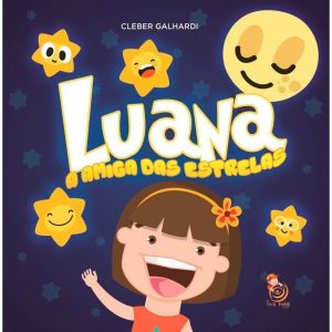 LUANA, A AMIGA DAS ESTRELAS - BOA NOVA EDITORA
