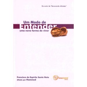 UM MODO DE ENTENDER - UMA NOVA FORMA DE VIVER - BOA NOVA EDITORA