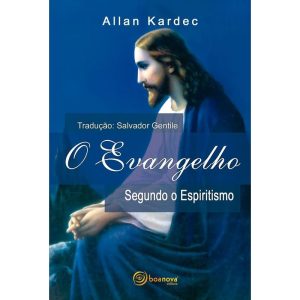 O EVANGELHO SEGUNDO O ESPIRITISMO - NORMAL - BOA NOVA EDITORA