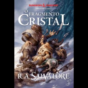 A Lenda de Drizzt Vol. 4 - O Fragmento de Cristal - JAMBO EDITORA