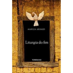 Liturgia do fim - TORDESILHAS