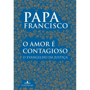 O AMOR É CONTAGIOSO - FONTANAR - CP