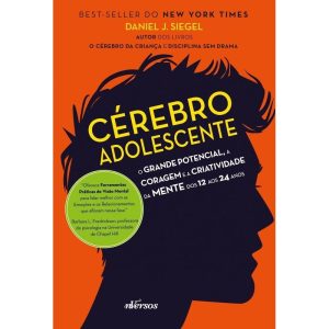 CÉREBRO ADOLESCENTE: O GRANDE POTENCIAL, A CORAGEM - EDITORA NVERSOS