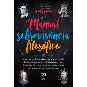 MANUAL DE SOBREVIVÊNCIA FILOSÓFICO: DO AMOR AO DES - JARDIM DOS LIVROS
