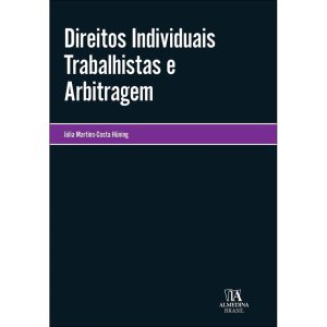 Direitos individuais trabalhistas e arbitragem - ALMEDINA
