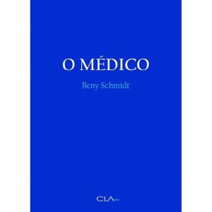 O MÉDICO - CLA EDITORA