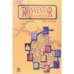 REINVENTAR O OFICIO DE APRENDER - TRIOM (CT)