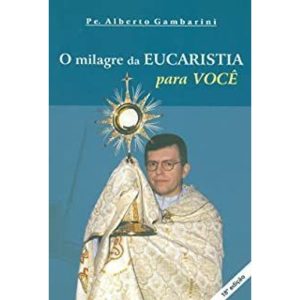 MILAGRE DA EUCARISTIA PARA VOCE - ÁGAPE (PE. ALBERTO)