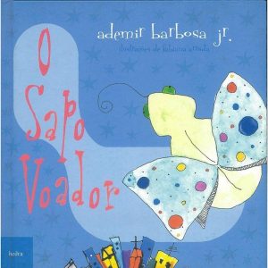 O SAPO VOADOR - EDITORA HEDRA