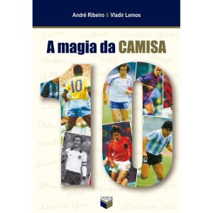A MAGIA DA CAMISA 10 - VERUS