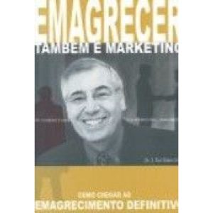 EMAGRECER TAMBÉM É MARKETING - DVS EDITORA