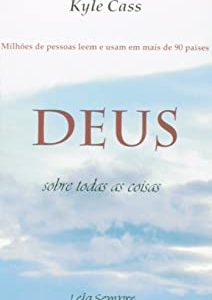DEUS SOBRE TODAS AS COISAS