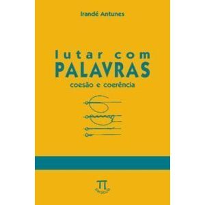 Lutar com palavras. coesão & coerência- volume 10 - PARABOLA