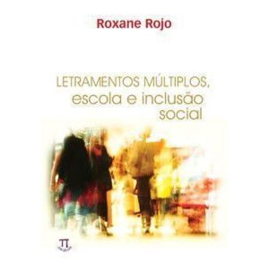 Letramentos múltiplos. escola e inclusão social - PARABOLA