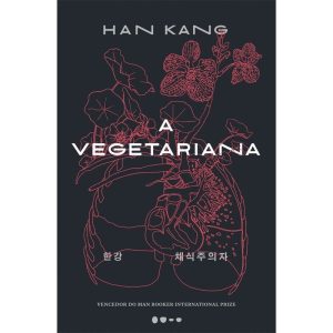 A vegetariana - Prêmio Nobel de Literatura 2024 - TODAVIA