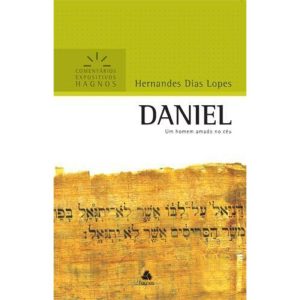 DANIEL - COMENTÁRIOS EXPOSITIVOS HAGNOS: UM HOMEM  - HAGNOS