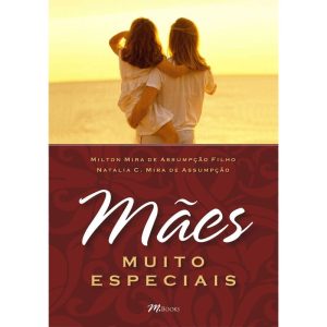 Mães muito especiais - M BOOKS