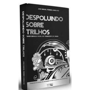 DESPOLUINDO SOBRE TRILHOS - KOTTER EDITORIAL