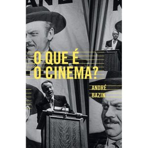 O QUE É O CINEMA? - UBU EDITORA