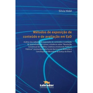 MÉTODOS DE EXPOSIÇÃO DE CONTEÚDO E DE AVALIAÇÃO EM - EDITORA LABRADOR
