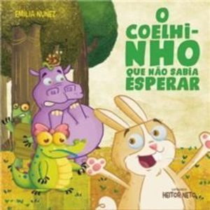 O COELHINHO QUE NAO SABIA ESPERAR - TIBI LIVROS