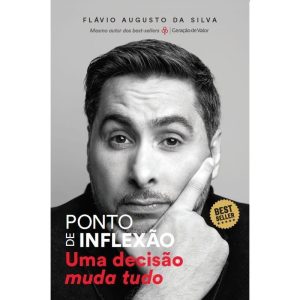 PONTO DE INFLEXÃO: UMA DECISÃO MUDA TUDO - BUZZ EDITORA