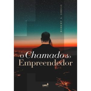 O CHAMADO DO EMPREENDEDOR - EDITORA LVM