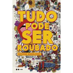 TUDO PODE SER ROUBADO - TODAVIA