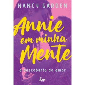 ANNIE EM MINHA MENTE: A DESCOBERTA DO AMOR - HOO EDITORA