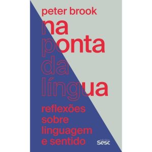 NA PONTA DA LÍNGUA: REFLEXÕES SOBRE LINGUAGEM E SE - EDIÇÕES SESC