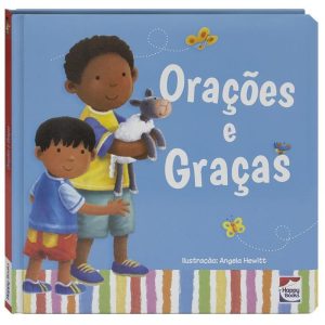 MEU PRIMEIRO LIVRO DE...ORAÇÕES E GRAÇAS - HAPPY BOOKS