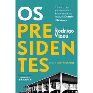 OS PRESIDENTES: A HISTÓRIA DOS QUE MANDARAM E DESM - HARPERCOLLINS