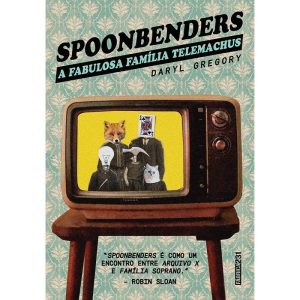 SPOONBENDERS: A FABULOSA FAMÍLIA TELEMACHUS - FÁBRICA231