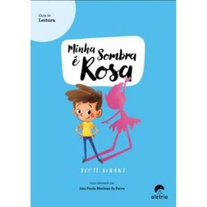 GUIA DE LEITURA: MINHA SOMBRA É ROSA - ALETRIA (CT)