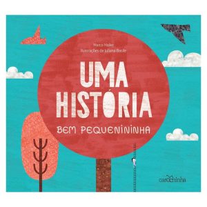 UMA HISTÓRIA BEM PEQUENININHA - CAROCHINHA