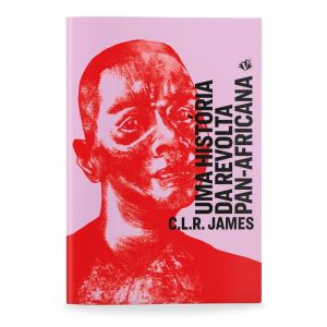 UMA HISTÓRIA DA REVOLTA PAN-AFRICANA - VENETA