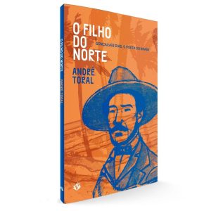 O FILHO DO NORTE: GONÇALVES DIAS, O POETA DO BRASI - VENETA